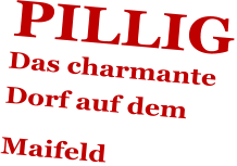 PILLIG Das charmante Dorf auf dem Maifeld